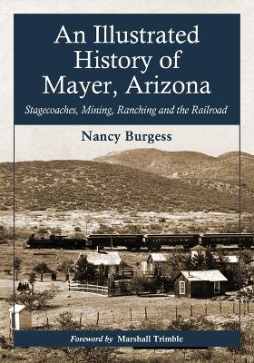 Book cover for An Illustrated History of Mayer, Arizona