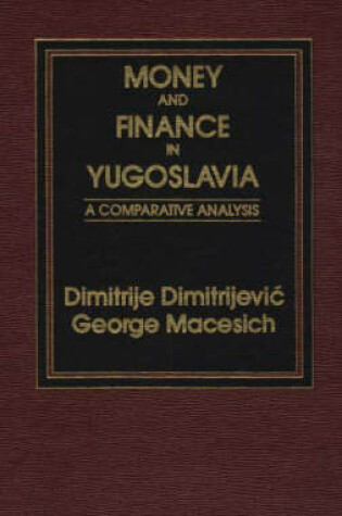 Cover of Money and Finance in Yugoslavia.