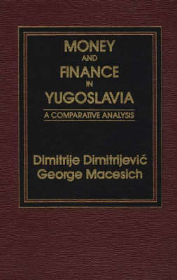 Book cover for Money and Finance in Yugoslavia.