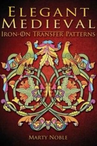 Cover of Elegant Medieval Iron-on Transfer Patterns