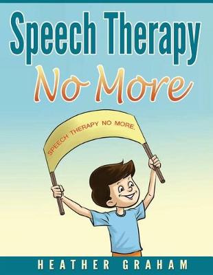 Book cover for Speech Therapy No More