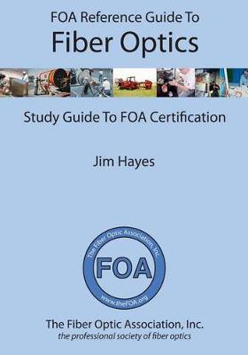 Book cover for FOA Reference Guide to Fiber Optics