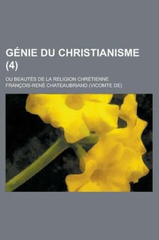 Cover of Genie Du Christianisme; Ou Beautes de La Religion Chretienne (4)