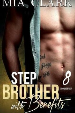 Cover of Stepbrother With Benefits 8 (Second Season)