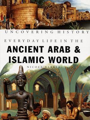 Book cover for Everyday Life in the Ancient Arab and Islamic World