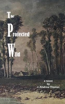 Book cover for The Protected Wild