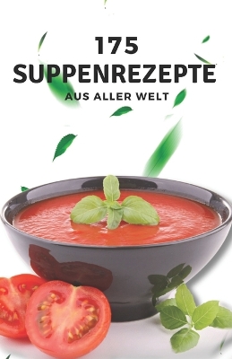 Book cover for 175 Suppenrezepte aus aller Welt