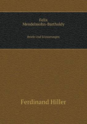 Book cover for Felix Mendelssohn-Bartholdy Briefe Und Erinnerungen