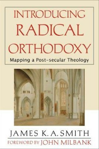 Cover of Introducing Radical Orthodoxy