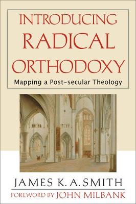 Book cover for Introducing Radical Orthodoxy