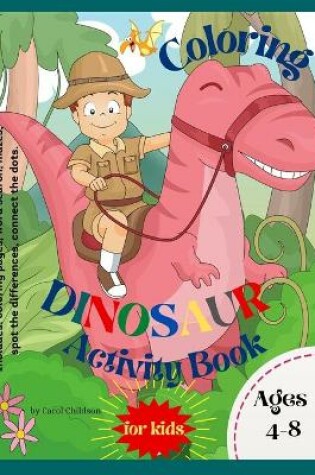 Cover of Dinosaur Coloring Activity Book for Kids