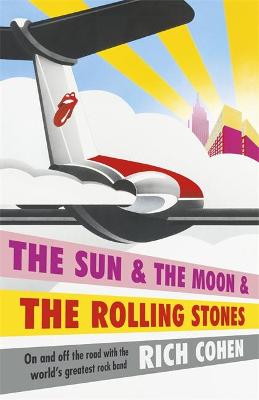 Book cover for The Sun & the Moon & the Rolling Stones