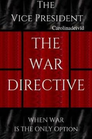 Cover of The Vice President The War Directive