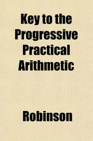 Cover of Key to the Progressive Practical Arithmetic