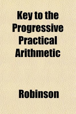 Book cover for Key to the Progressive Practical Arithmetic