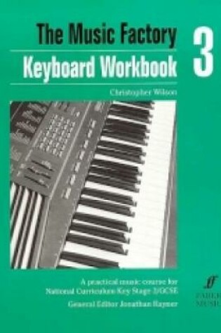 Cover of Music Factory: Keyboard WorkBook 3