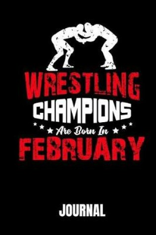 Cover of Wrestling Champions Are Born in February