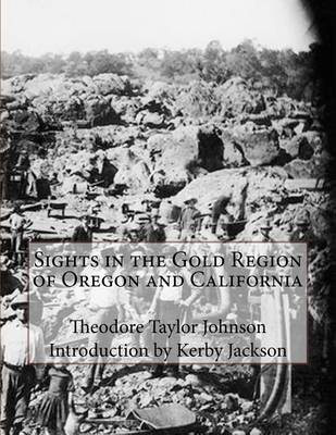 Book cover for Sights in the Gold Region of Oregon and California