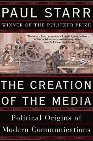 Cover of The Creation of the Media