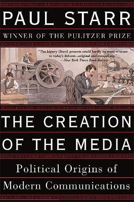 Book cover for The Creation of the Media