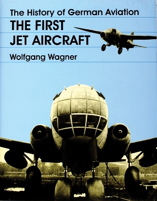 Book cover for History of German Aviation: The First Jet Aircraft