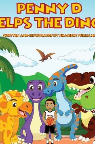Cover of Penny D Helps The Dinos