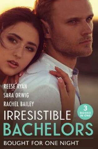 Cover of Irresistible Bachelors: Bought For One Night