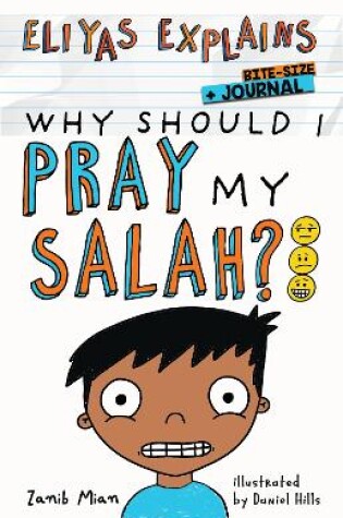 Cover of Eliyas Explains: Why Should I Pray My Salah Bite-Size + Journal