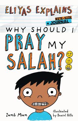 Book cover for Eliyas Explains: Why Should I Pray My Salah Bite-Size + Journal