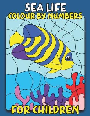 Book cover for Sea Life Colour By Number For Children