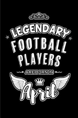 Book cover for Legendary Football Players are born in April