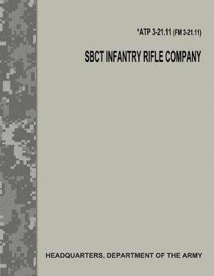 Book cover for Sbct Infantry Rifle Company (Atp 3-21.11 / FM 3-21.11)