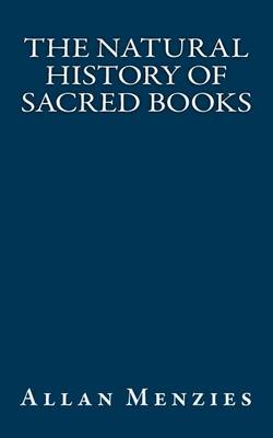 Book cover for The Natural History of Sacred Books