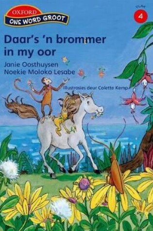 Cover of Daar's 'n brommer in my oor: Vlak 4 leesboek 2