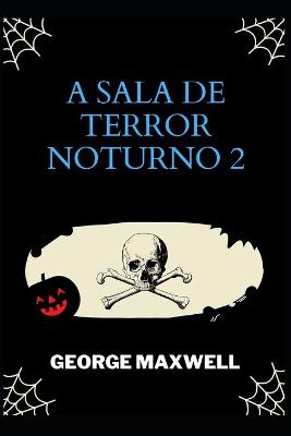 Book cover for A Sala De Terror Noturno 2