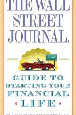 Cover of The Wall Street Journal. Guide to Starting Your Financial Life