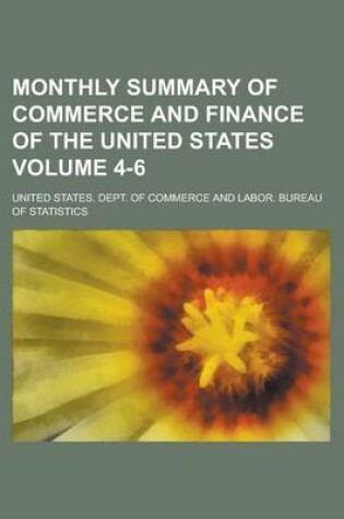 Cover of Monthly Summary of Commerce and Finance of the United States Volume 4-6