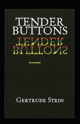 Book cover for Tender Buttons Annotated