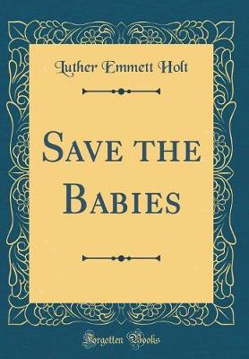 Book cover for Save the Babies (Classic Reprint)