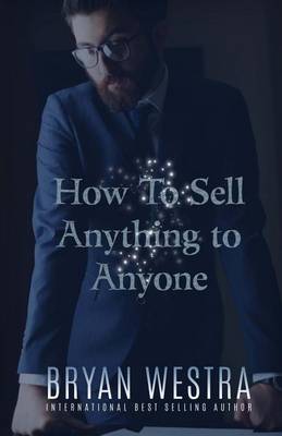 Book cover for How To Sell Anything To Anyone