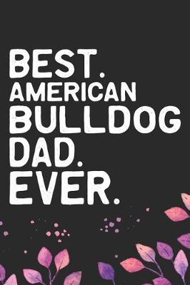 Book cover for Best American Bulldog Dad Ever