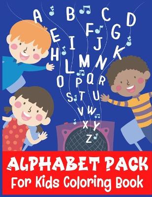 Book cover for ALPHABET PACK For Kids Coloring Book