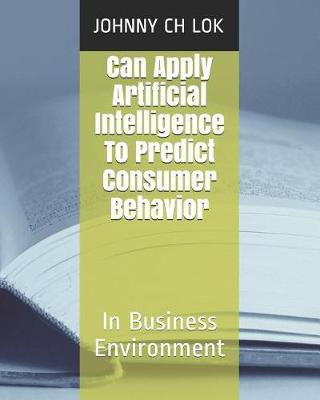 Book cover for Can Apply Artificial Intelligence To Predict Consumer Behavior