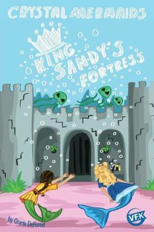 Cover of Crystal Mermaids - King Sandy's Fortress