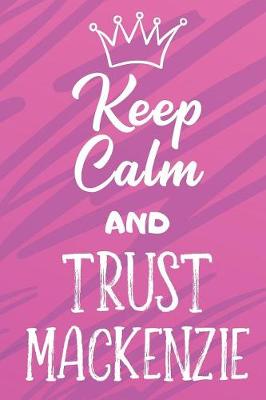 Book cover for Keep Calm and Trust Mackenzie