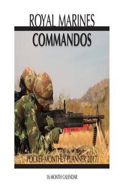 Book cover for Royal Marines Commandos Pocket Monthly Planner 2017