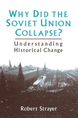 Book cover for Why Did the Soviet Union Collapse?: Understanding Historical Change