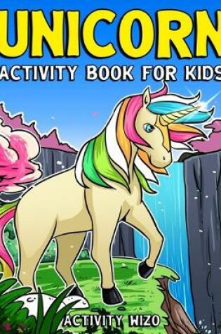 Cover of Unicorn Activity Book For Kids