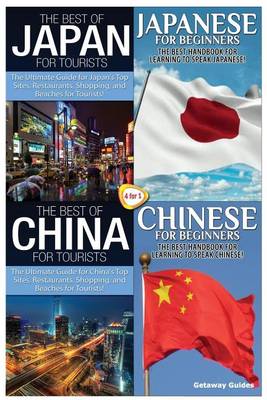 Cover of The Best of Japan for Tourists & Japanese for Beginners & the Best of China for Tourists & Chinese for Beginners