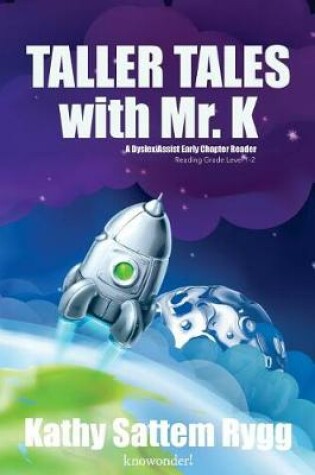 Cover of Taller Tales with Mr. K (a Dyslexiassist Reader)